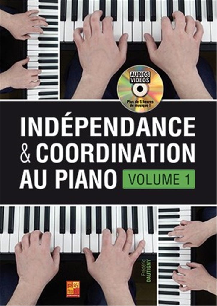 Independance & Coordination Au Piano - Volume 1